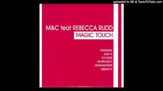 Mandc Feat Rebecca Rudd - Magic Touch (KB Project Remix)