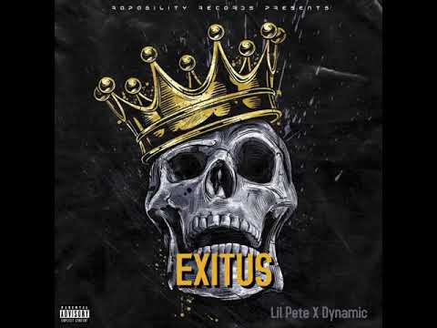 Lil Pete X Dynamic - “EXITUS” (Audio)