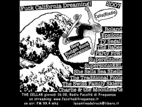 Charlie & the Moonhearts - Fuck California Dreaming - 2007 - Bubca Records