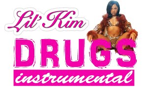 Lil Kim - Drugs (instrumental)