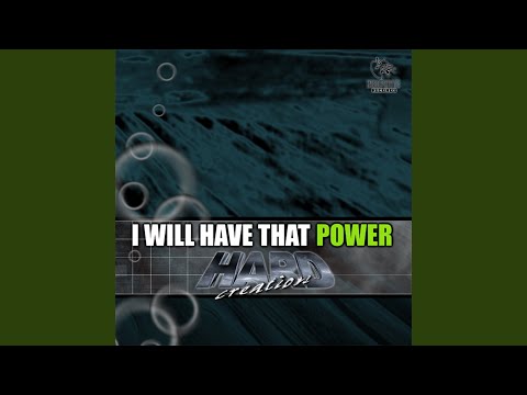 I Will Have That Power