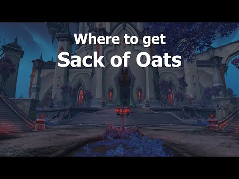 Where to get Sack of Oats--Dead Blanchy Mount Guide Day 1.--WoW Shadowlands