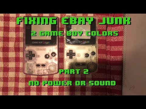 Fixing eBay Junk - 2 Game Boy Color - Part 2 No Power or Sound