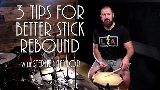 3 Tips For Better Stick Rebound - Drum Lesson (Stephen Taylor)