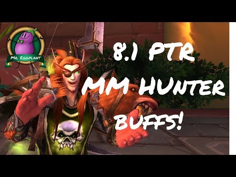 MM Hunter Buffs! - BFA PTR 8.1 Tides of Vengeance - World of Warcraft