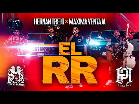 Hernan Trejo x Maxima Ventaja - El RR [Official Video]