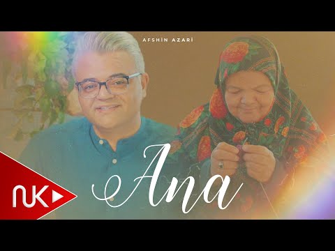 Afshin Azari - Ana 2025 (Yeni Klip)