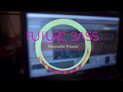 Future Bass Wavetable Presets  | Ableton Live Pack
