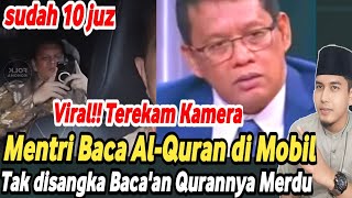 Download lagu VIRAL!!! BACAAN QURAN MERDU MENTRI PURBAYA DI MOBIL, TEREKAM KAMERA DAN SUDAH JUZ 10 mp3
