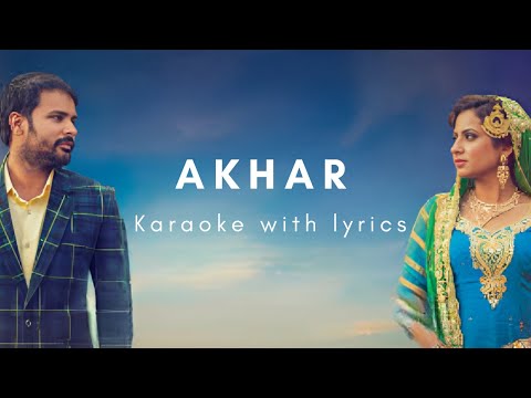 Akhar | Karaoke with lyrics | Punjabi Song