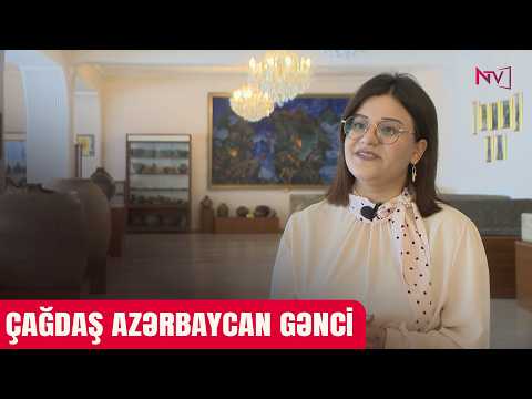 ÇAĞDAŞ AZƏRBAYCAN GƏNCİ: BEYNƏLXALQ ABİDƏLƏR VƏ TARİXİ YERLƏR GÜNÜ 18.04.2026