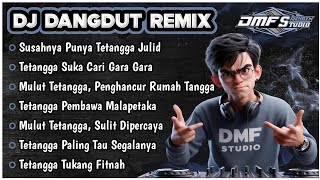 Download lagu Susahnya Punya Tetangga Julid | DJ DANGDUT REMIX FULL BASS SINDIRAN PEDAS BIKIN PANAS🔥 #dmfstudio mp3 Download lagu Susahnya Punya Tetangga Julid | DJ DANGDUT REMIX FULL BASS SINDIRAN PEDAS BIKIN PANAS🔥 #dmfstudio mp3