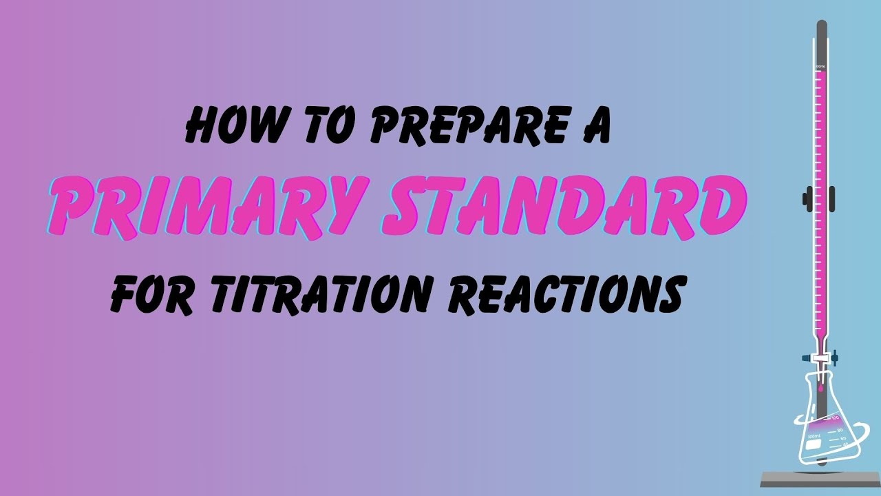 How to prepare a primary standard in chemistry