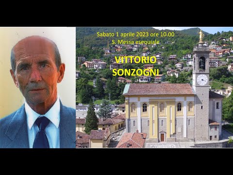 Sabato 1 aprile 2023 - Funerale ore 10.00 (VITTORIO SONZOGNI)