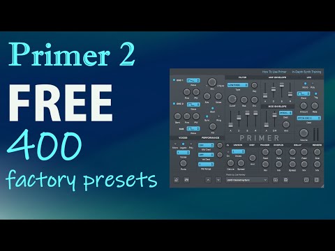 Primer 2 | Great NEW FREE SYNTH Plugin with 400 Factory Presets
