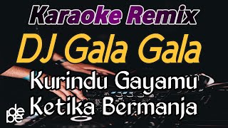 Download lagu Kurindu Gayamu Ketika Bermanja Dj Gala Gala Karaoke Remix Viral Tiktok 2021 mp3