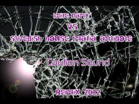 Swedish House Mafia vs Knife Party - Antidote (Remix Caution Sound~2012)