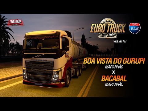 ETS - BOA VISTA DO GURUPI (MA) X BACABAL (MA) - VOLVO FH - #ets2 #mapaeaa #eurotrucksimulator2