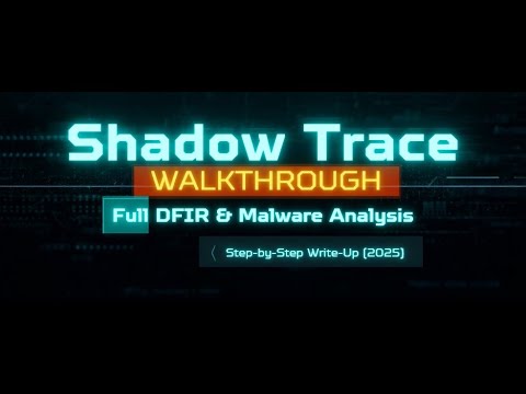 TryHackMe Shadow Trace Walkthrough | Full DFIR & Malware Analysis | Step-by-Step Write-Up (2025)