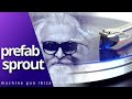 Prefab Sprout ✧ Machine Gun Ibiza ✧ Vinyl