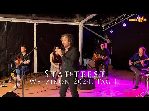 Stadtfest Wetzikon Tag 1.