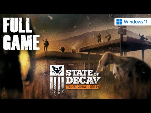 State of Decay: Year One Survival Edition (PC) - Full Game Walkthrough - No Commentary
