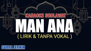 Download lagu MAN ANA - KARAOKE SHOLAWAT mp3