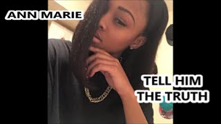 Ann Marie - Tell Him The Truth Remake