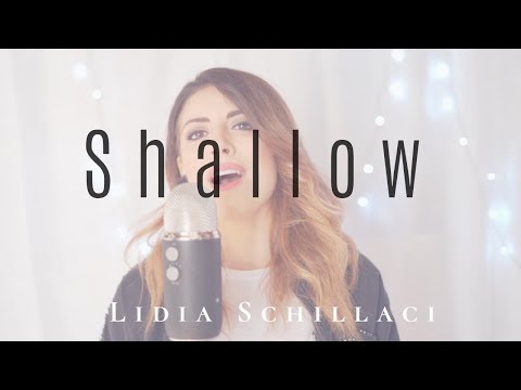 Shallow - Lady Gaga, Bradley Cooper - (A Star Is Born) Cover by Lidia Schillaci