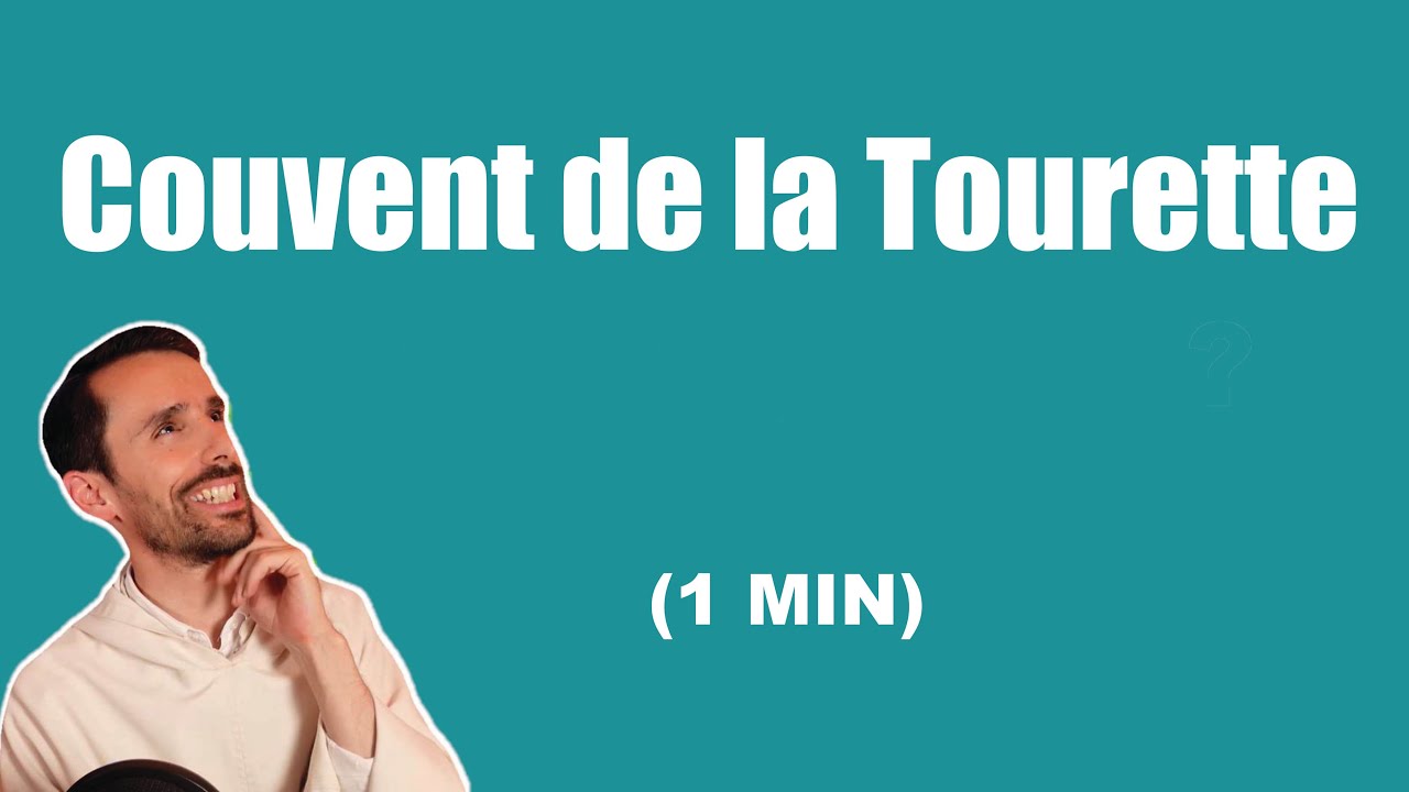 Vlog au couvent de la Tourette