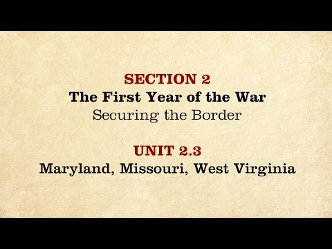 MOOC | Maryland, Missouri, West Virginia | The Civil War and Reconstruction, 1861-1865 | 2.2.3