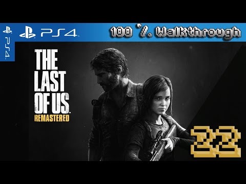 The Last Of Us: Remastered - 100% Walkthrough: Part 22 (Grounded + All Collectibles)