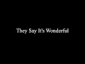 They Say It's Wonderful (@EddyYamamoto_Sings)