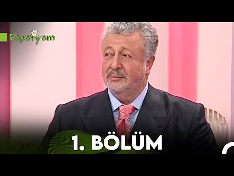 Papatyam 1. Bölüm