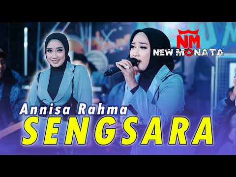 ANNISA RAHMA - SENGSARA (OFFICIAL MUSIC VIDEO) | NEW MONATA