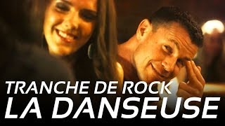 La danseuse - Tranche de rock - Noir Silence