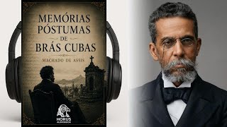 Memórias Póstumas de Brás Cubas - Machado de Assis I Audiobook 🎧