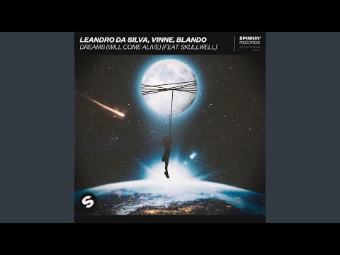 Dreams (Will Come Alive) (feat. Skullwell) (Extended Mix)