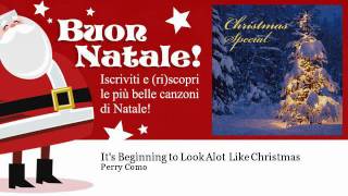 Perry Como - It's Beginning to Look Alot Like Christmas - Natale
