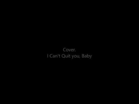 Cover – I Can’t Quit You, Baby