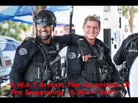 S.W.A.T Arrests The Organizers Of The Sweatshop - S.W.A.T 6x05