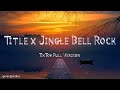 Meghan Trainor - Title x Jingle Bell Rock (Tiktok Full Version)