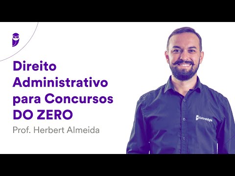 Direito Administrativo para Concursos DO ZERO – Prof. Herbert Almeida