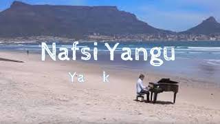 Download lagu NAFSI YANGU YAKUTAMANI MOYO WANGU WAONA KIU KAMA A... mp3