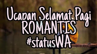 Download lagu Ucapan Selamat Pagi ROMANTIS Cocok Buat Status WA... mp3
