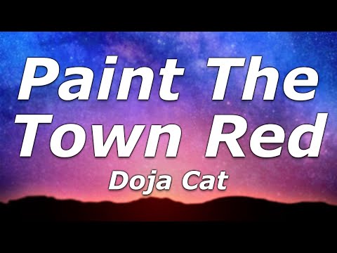 Doja Cat - Paint The Town Red (Lyrics) - "B*tch, I said what I said, I'd rather be famous instead"