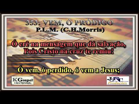 Harpa Cristã - 353: VEM, Ó PRÓDIGO Harpa Cristã Versão Piano Karaokê - playback