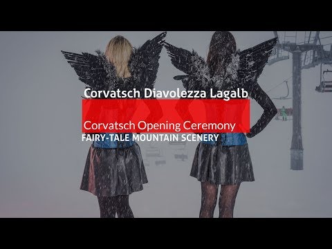 Corvatsch/Diavolezza/Lagalb - Corvatsch Opening Ceremony 2017.
