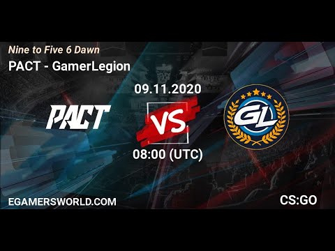 🔴LIVE CSGO PACT VS GamerLegion Nine to Five (Bo3)