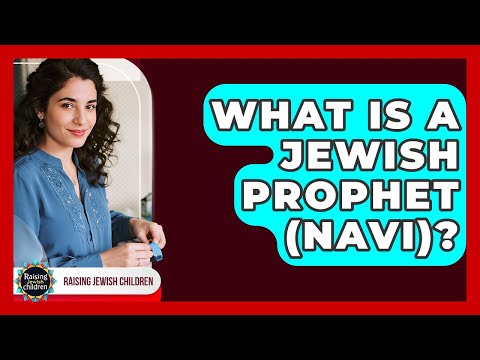 What Is A Jewish Prophet (Navi)? - Raising Jewish Children